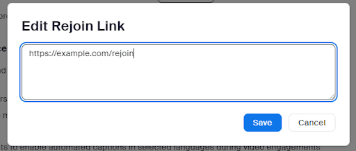 Screenshot of the Edit rejoin link modal dialog. It has a large field to enter the URL of the rejoin link, and two buttons: Save and Cancel.